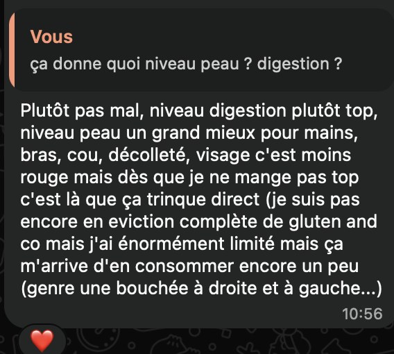 « Niveau digestion plutôt top, niveau peau un grand mieux pour mains, bras, cou, décolleté. »